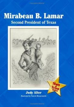 Hardcover Mirabeau B. Lamar: Second President of Texas Book