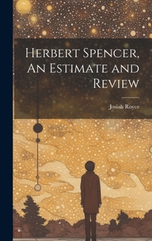 Hardcover Herbert Spencer, An Estimate and Review Book