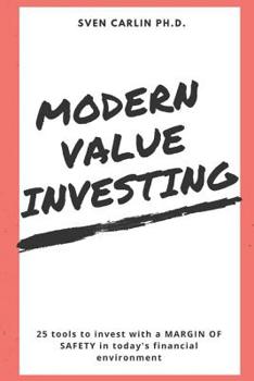 Paperback Modern Value Investing: 25 Tools to Invest with a Margin of Safety in Today's Financial Environment Book