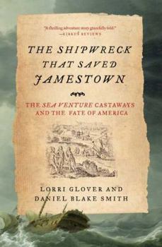 Paperback The Shipwreck That Saved Jamestown: The Sea Venture Castaways and the Fate of America Book