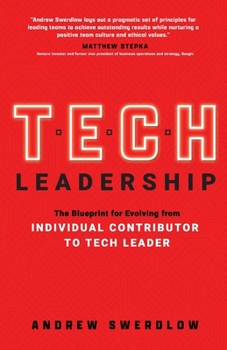 Paperback Tech Leadership: The Blueprint for Evolving from Individual Contributor to Tech Leader Book