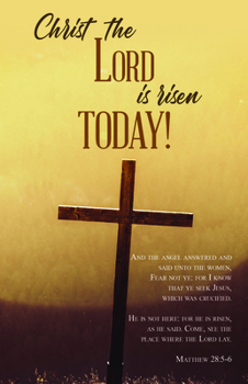 Misc. Easter Bulletin: Christ the Lord Is Risen Today! (Package of 100): Matthew 28:5-6 (Kjv) Book