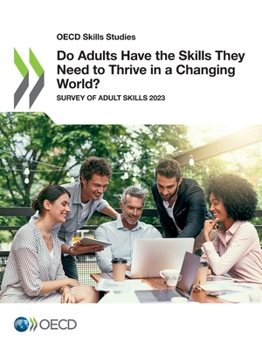 Paperback Do Adults Have the Skills They Need to Thrive in a Changing World? Book