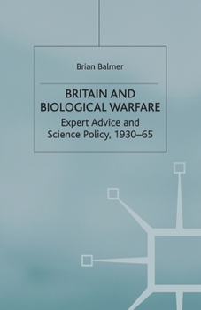 Paperback Britain and Biological Warfare: Expert Advice and Science Policy, 1930-65 Book