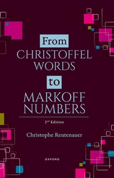 Hardcover From Christoffel Words to Markoff Numbers Book