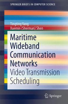 Paperback Maritime Wideband Communication Networks: Video Transmission Scheduling Book