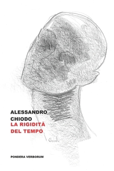 La Rigidità del Tempo: poesie