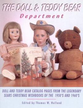 Paperback Dolls and Teddy Bear Department: Memorable Catalog Pages from the Legendary Sears Christmas Wishbooks of the 1950s and 1960s, Volume I Book
