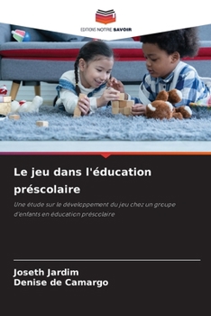 Paperback Le jeu dans l'éducation préscolaire [French] Book