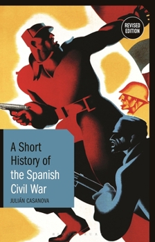 Paperback A Short History of the Spanish Civil War: Revised Edition Book