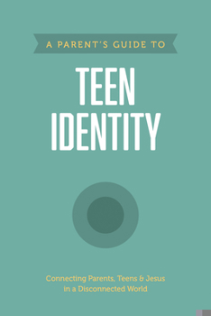 Paperback A Parent's Guide to Teen Identity Book