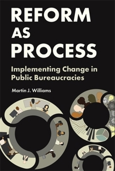 Paperback Reform as Process: Implementing Change in Public Bureaucracies Book