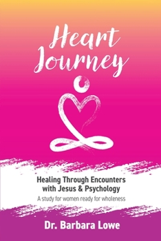 Paperback Heart Journey: Healing through Encounters with Jesus & Psychology Book