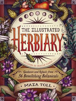 The Illustrated Herbiary Collectible Box Set: Guidance and Rituals from 36 Bewitching Botanicals; Includes Hardcover Book, Deluxe Oracle Card Set, and Carrying Pouch