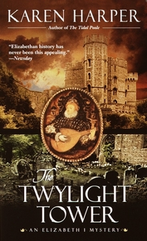 Mass Market Paperback The Twylight Tower: An Elizabeth I Mystery Book