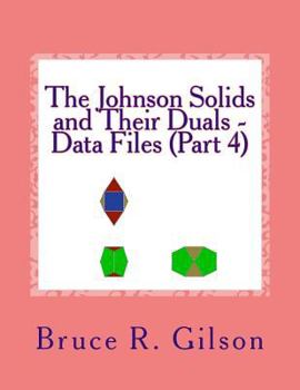 Paperback The Johnson Solids and Their Duals - Data Files (Part 4) Book