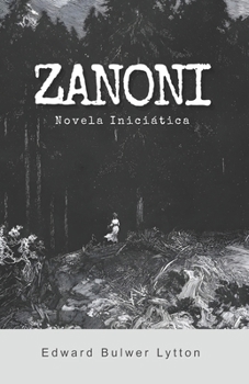 Paperback Zanoni: Novela Iniciática [Spanish] Book