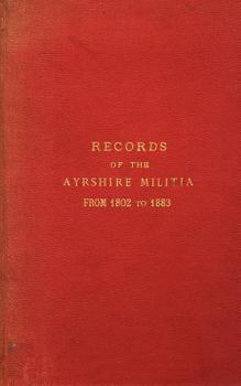 Paperback Records of the Ayrshire Militia from 1802 to 1883 Book