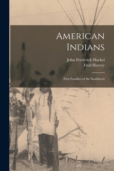 Paperback American Indians: First Families of the Southwest Book