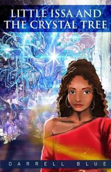 Paperback Little Issa and The Crystal Tree: The Journey Begins Book