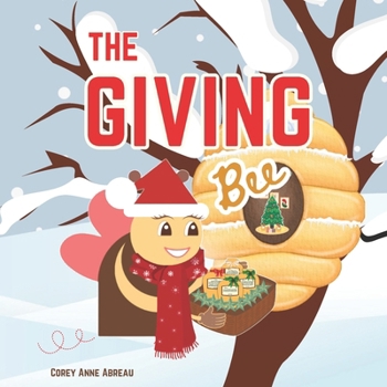 The Giving Bee (Bee Books by Corey Anne Abreau)