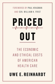 Paperback Priced Out: The Economic and Ethical Costs of American Health Care Book