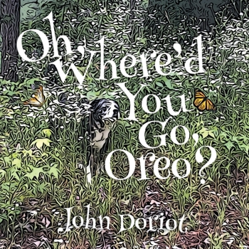 Paperback Oh, Where'd You Go, Oreo? Book
