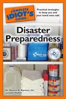 Paperback The Complete Idiot's Guide to Disaster Preparedness Book