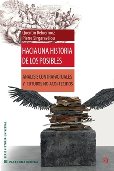 Hacia una historia de los posibles: Análisis contrafactuales y futuros no acontecidos (Paradigma indicial)