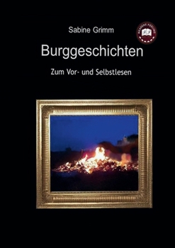 Paperback Burggeschichten: Zum Vor- und Selbstlesen [German] Book