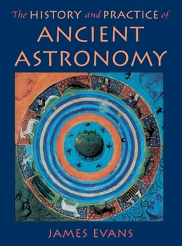 Hardcover The History and Practice of Ancient Astronomy Book