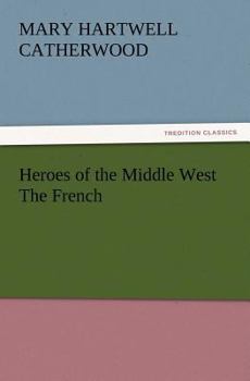 Heroes of the Middle West, the French