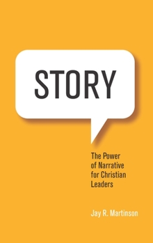 Paperback Story: The Power of Narrative for Christian Leaders Book