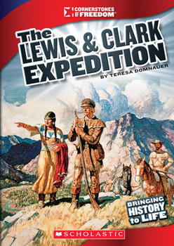 Paperback The Lewis & Clark Expedition (Cornerstones of Freedom: Third Series) Book