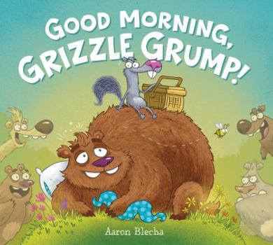 Hardcover Good Morning, Grizzle Grump! Book