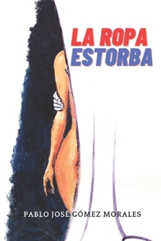 Paperback La Ropa Estorba [Spanish] Book