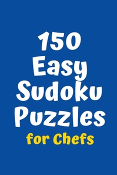 Paperback 150 Easy Sudoku Puzzles for Chefs Book