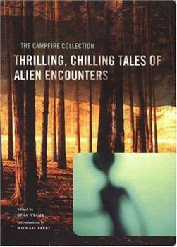 Paperback The Campfire Collection: Thrilling, Chilling Tales of Alien Encounters Book