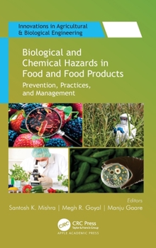 Hardcover Biological and Chemical Hazards in Food and Food Products: Prevention, Practices, and Management Book