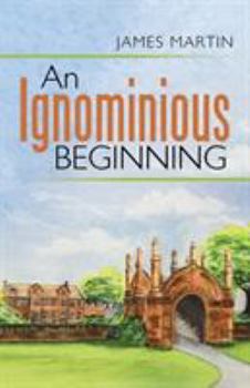 Paperback An Ignominious Beginning Book