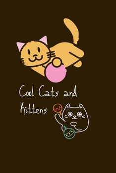 Cool Cats and Kittens