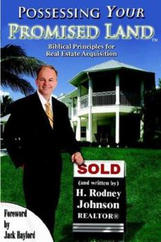 Paperback Possessing Your Promised Land: Biblical Principles for Real Estate Acquisition Book