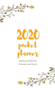 Paperback 2020 Pocket Planner Weekly and Monthly Calendar and Goals: Bliss Theme For To-Do List, Appointment Journal and Academic Agenda Schedule Organizer Janu Book