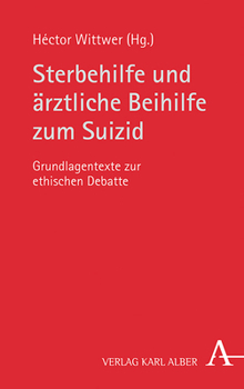 Paperback Sterbehilfe Und Arztliche Beihilfe Zum Suizid: Grundlagentexte Zur Ethischen Debatte [German] Book