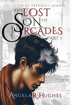 The Lost Son of Orcades, Part 1: The Illyds of Prydain's Heroes