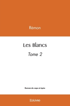 Paperback Les Blancs - Tome 2 [French] Book