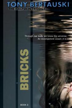 Bricks - Book #3 of the Halfskin