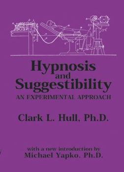 Hardcover Hypnosis and Suggestibility: An Experimental Approach Book