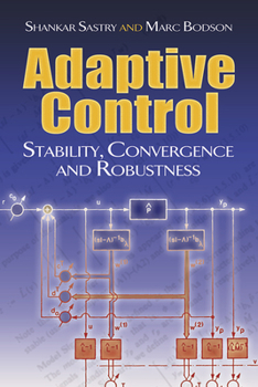 Paperback Adaptive Control: Stability, Convergence and Robustness Book