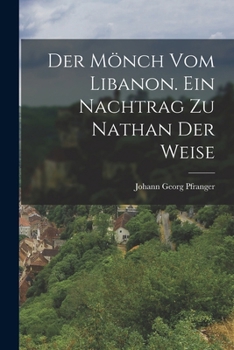 Paperback Der Mönch vom Libanon. Ein Nachtrag zu Nathan der Weise [German] Book